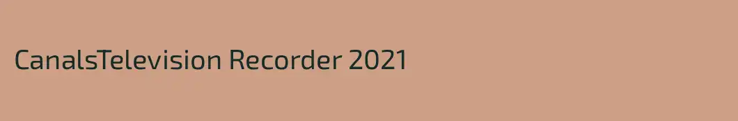 CanalsTelevision Recorder 2021